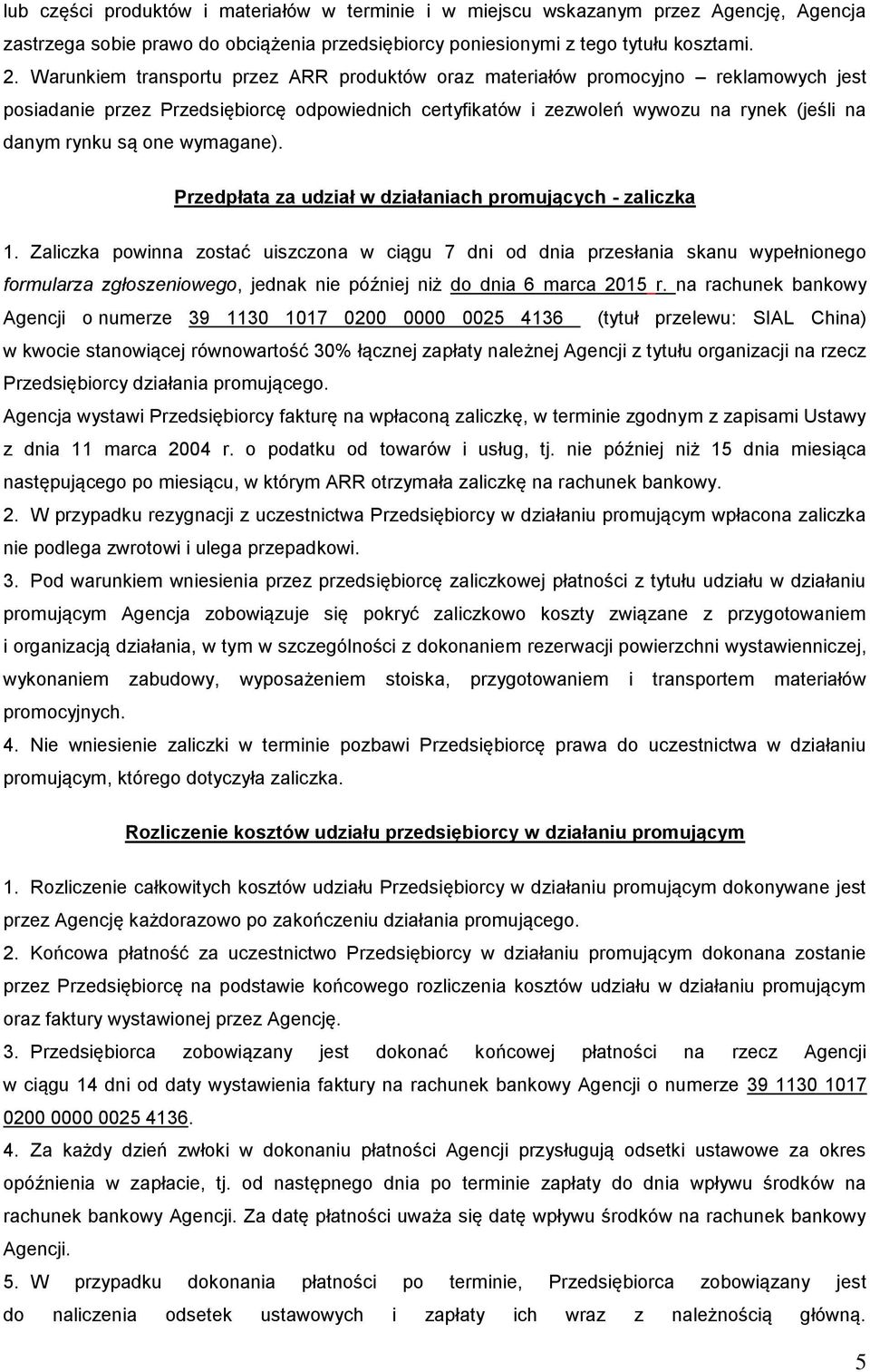 wymagane). Przedpłata za udział w działaniach promujących - zaliczka 1.