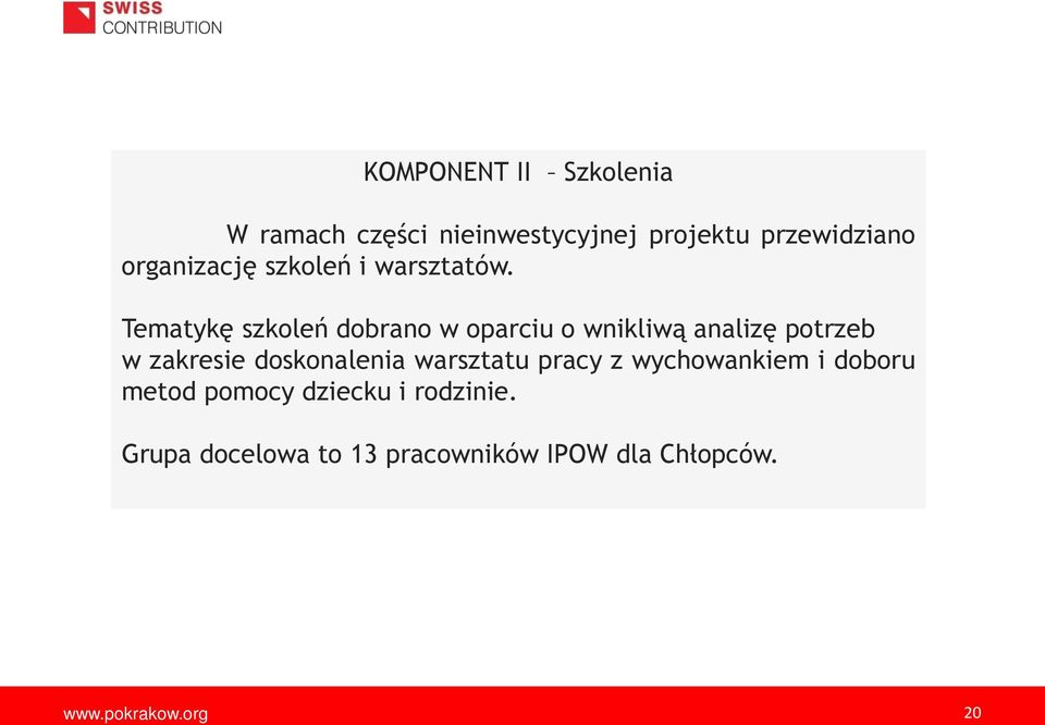 Tematyk szkoleń dobrano w oparciu o wnikliw analiz potrzeb w zakresie
