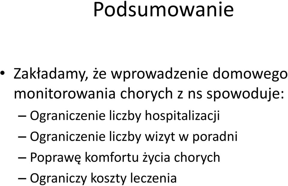 liczby hospitalizacji Ograniczenie liczby wizyt w