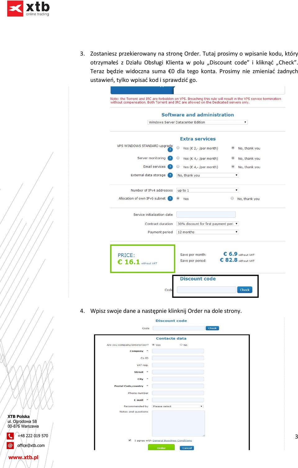 Discount code i kliknąć Check. Teraz będzie widoczna suma 0 dla tego konta.