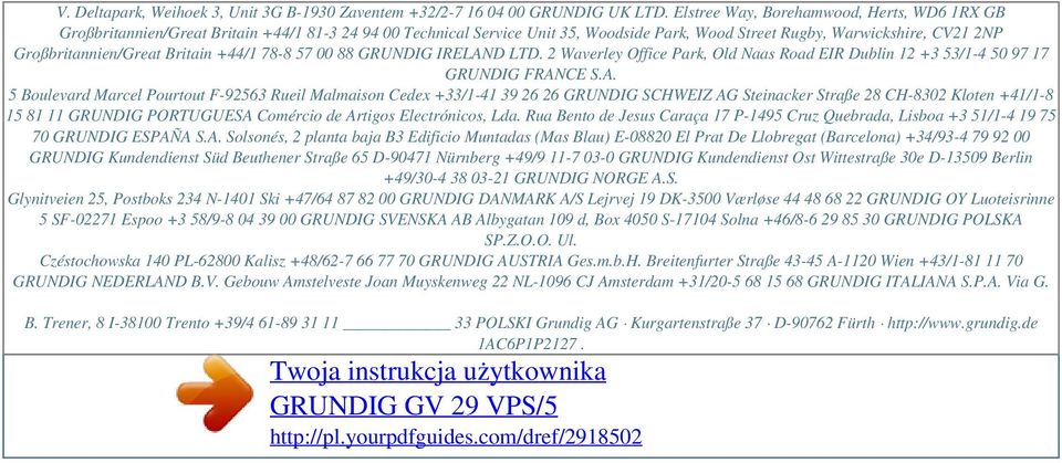 Britain +44/1 78-8 57 00 88 GRUNDIG IRELAN