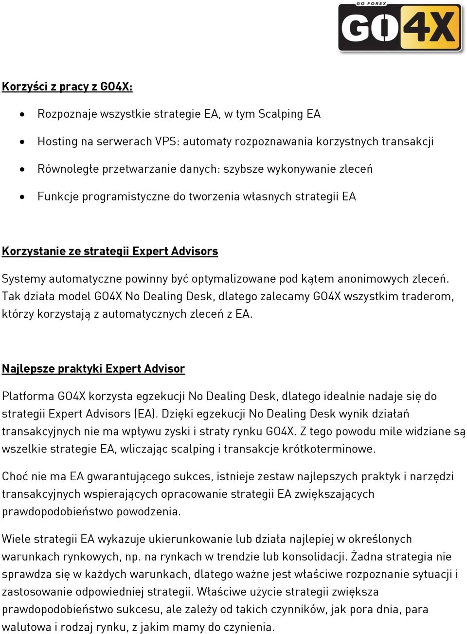 Tak działa model GO4X No Dealing Desk, dlatego zalecamy GO4X wszystkim traderom, którzy korzystają z automatycznych zleceń z EA.