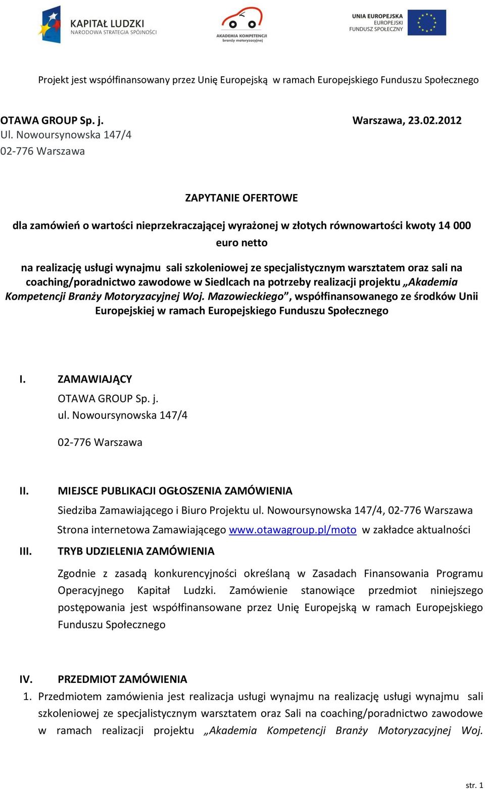 szkoleniowej ze specjalistycznym warsztatem oraz sali na coaching/poradnictwo zawodowe w Siedlcach na potrzeby realizacji projektu Akademia Kompetencji Branży Motoryzacyjnej Woj.