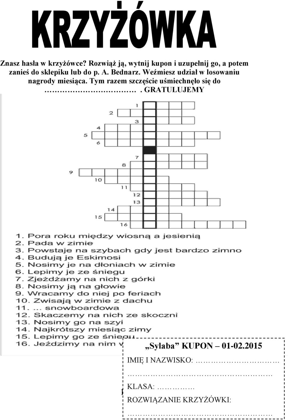 do p. A. Bednarz. Weźmiesz udział w losowaniu nagrody miesiąca.