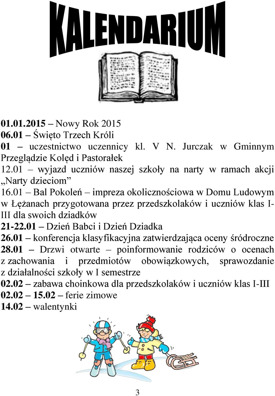 01 Bal Pokoleń impreza okolicznościowa w Domu Ludowym w Łężanach przygotowana przez przedszkolaków i uczniów klas I- III dla swoich dziadków 21-22.