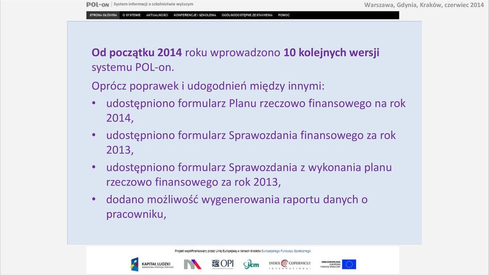 rok 2014, udostępniono formularz Sprawozdania finansowego za rok 2013, udostępniono formularz