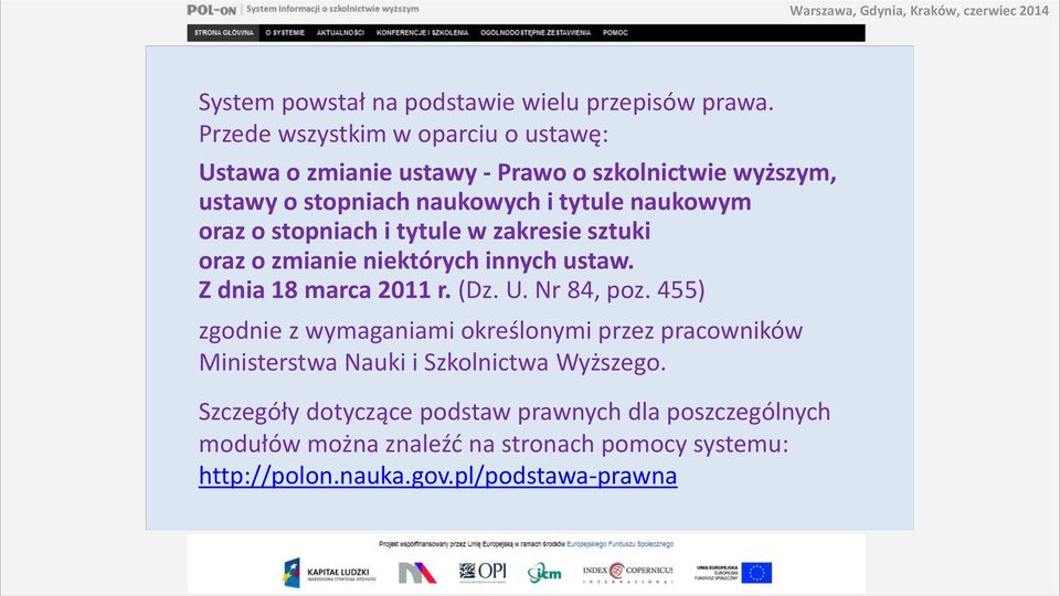 oraz o stopniach i tytule w zakresie sztuki oraz o zmianie niektórych innych ustaw. Z dnia 18 marca 2011 r. (Dz. U. Nr 84, poz.