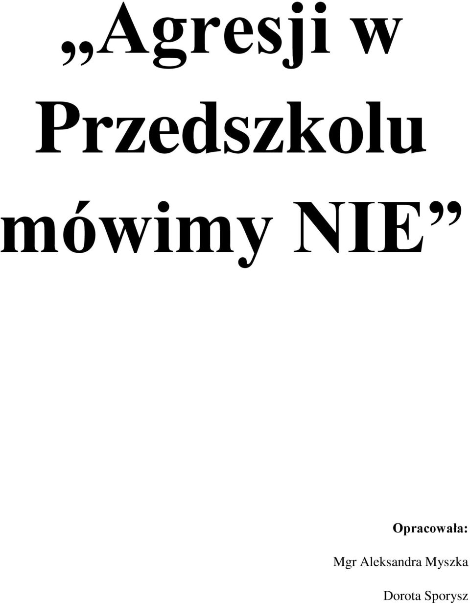 NIE Opracowała: Mgr