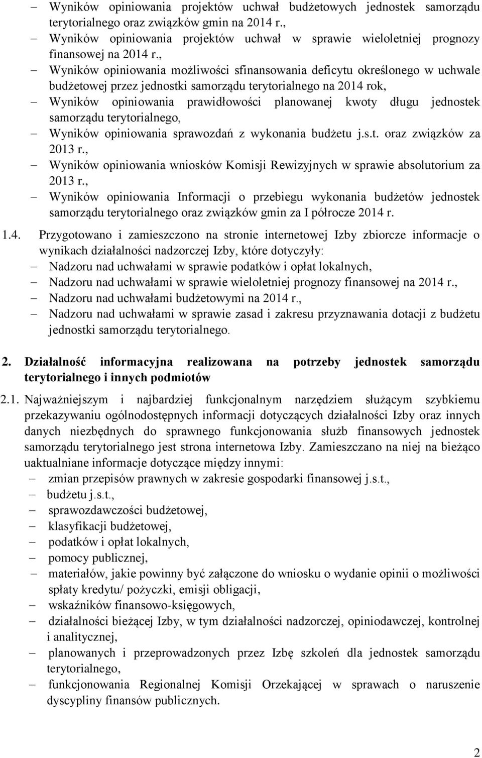 , Wyników opiniowania możliwości sfinansowania deficytu określonego w uchwale budżetowej przez jednostki samorządu terytorialnego na 2014 rok, Wyników opiniowania prawidłowości planowanej kwoty długu