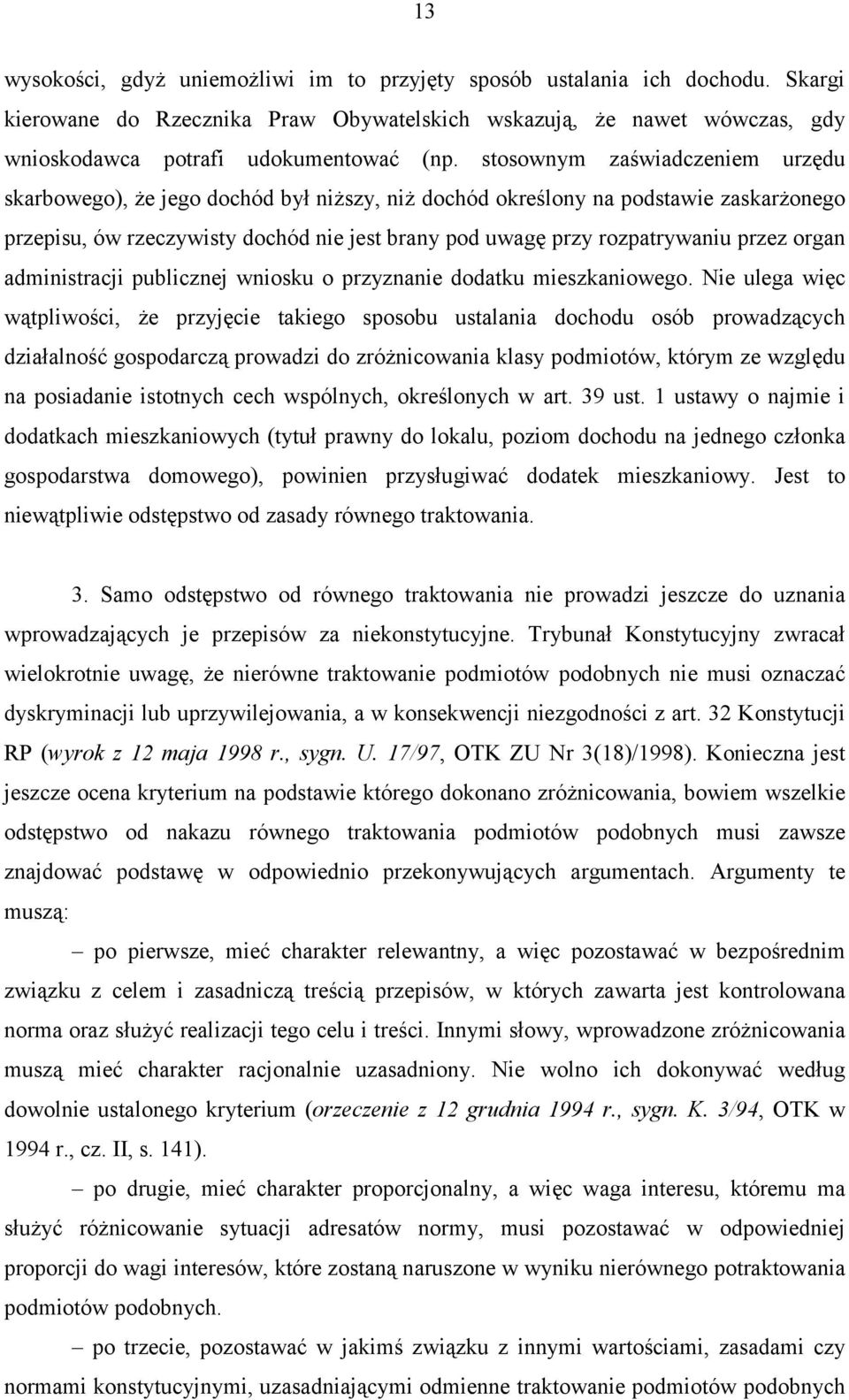 przez organ administracji publicznej wniosku o przyznanie dodatku mieszkaniowego.