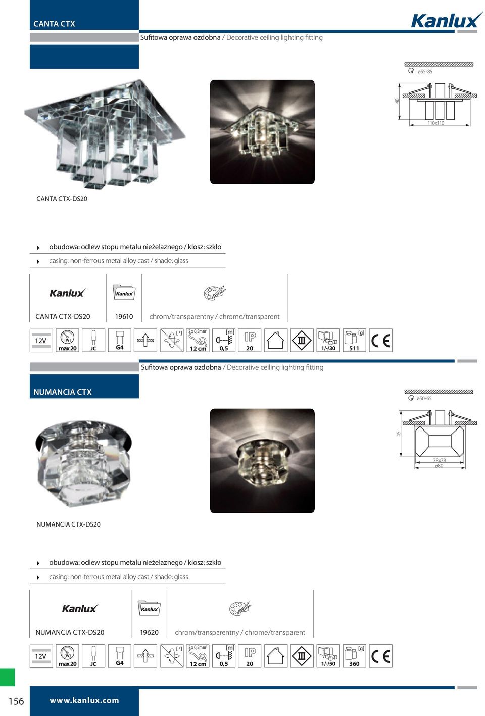 oprawa ozdobna / Decorative ceiling lighting fitting NUMANCIA CTX ø50-65 45 78x78 ø80 NUMANCIA CTX-DS20 obudowa: odlew stopu metalu nieżelaznego / klosz: szkło