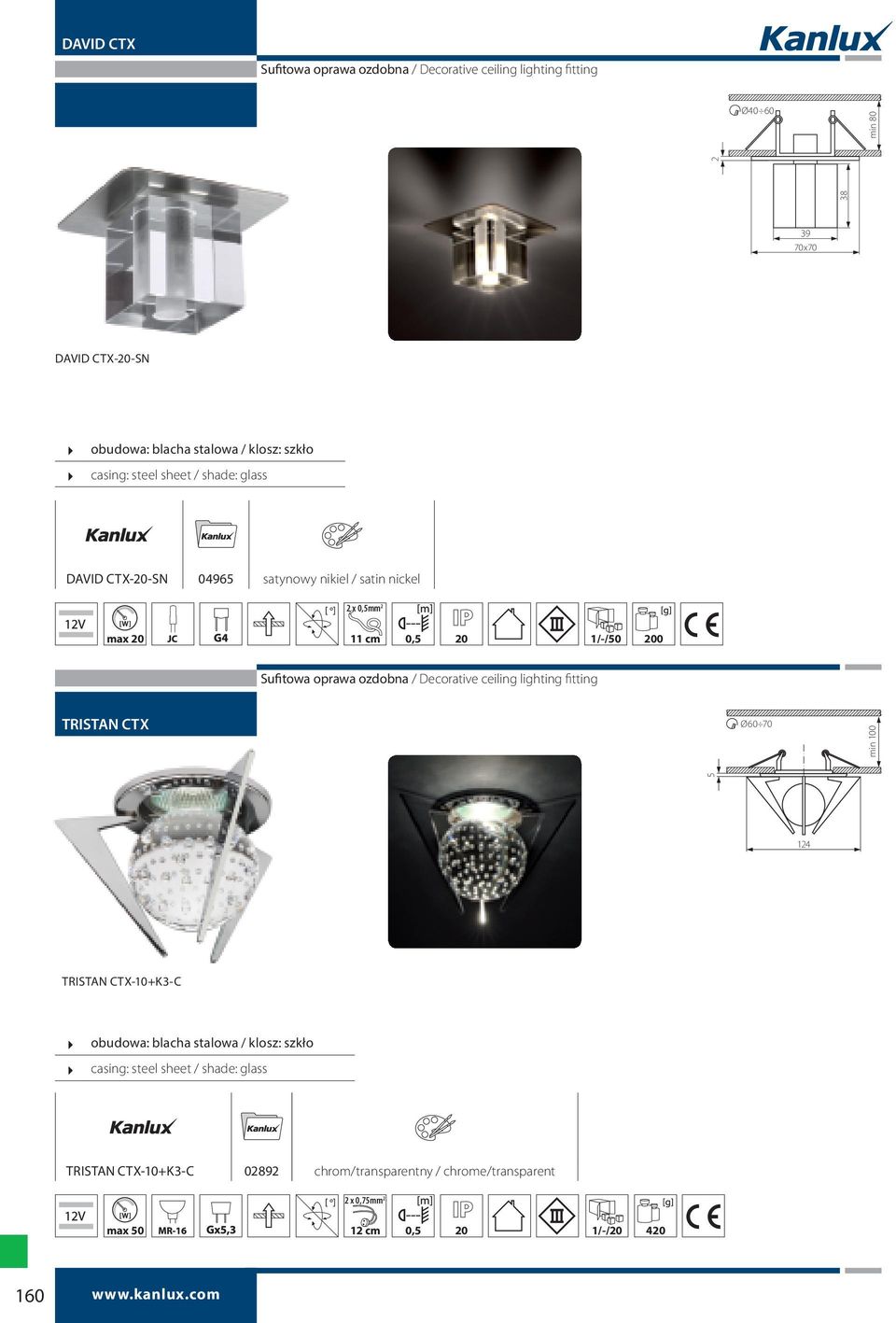 oprawa ozdobna / Decorative ceiling lighting fitting TRISTAN CTX Ø60 70 5 124 TRISTAN CTX-10+K3-C obudowa: blacha stalowa / klosz: szkło casing: