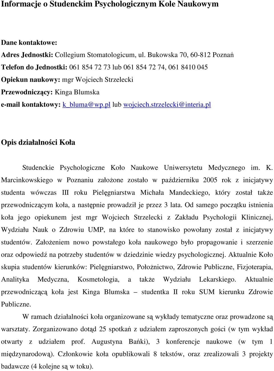 pl lub wojciech.strzelecki@interia.pl Opis działalności Ko