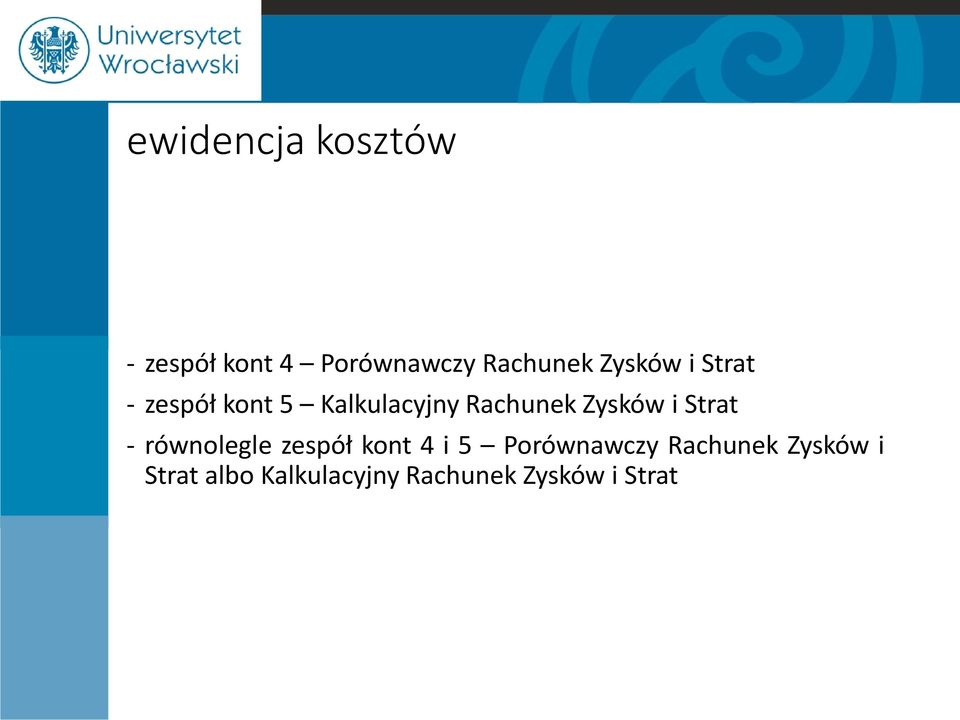 Zysków i Strat - równolegle zespół kont 4 i 5 Porównawczy