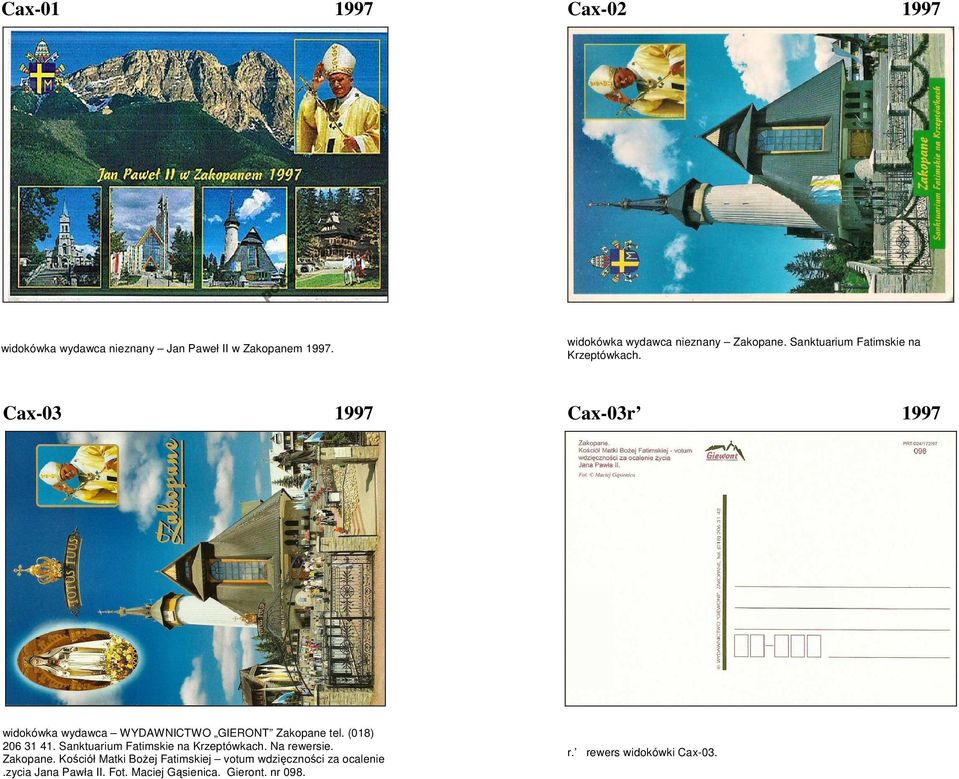 Cax-03 1997 Cax-03r 1997 widokówka wydawca WYDAWNICTWO GIERONT Zakopane tel. (018) 206 31 41.