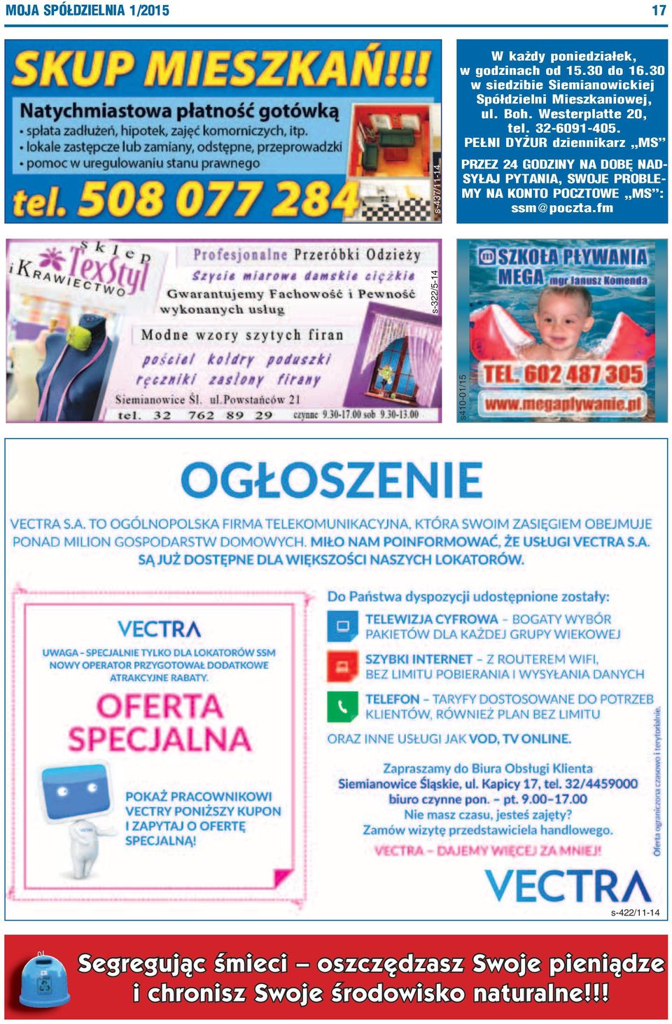 PEŁNI DYŻUR dziennikarz MS PRZEZ 24 GODZINY NA DOBĘ NAD- SYŁAJ PYTANIA, SWOJE PROBLE- MY NA KONTO POCZTOWE MS