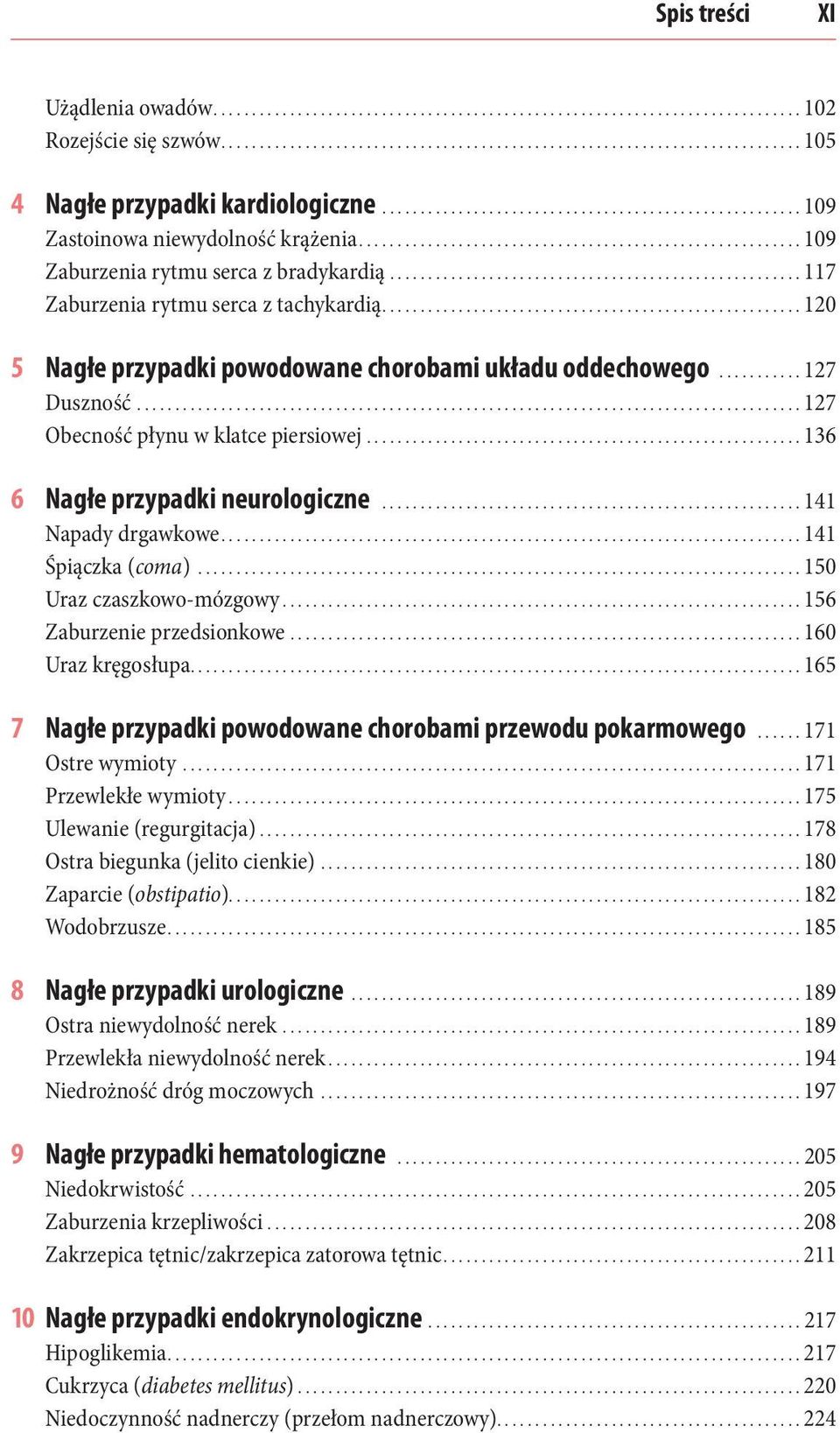 ..................................................... 117 Zaburzenia rytmu serca z tachykardią....................................................... 120 5 Nagłe przypadki powodowane chorobami układu oddechowego.