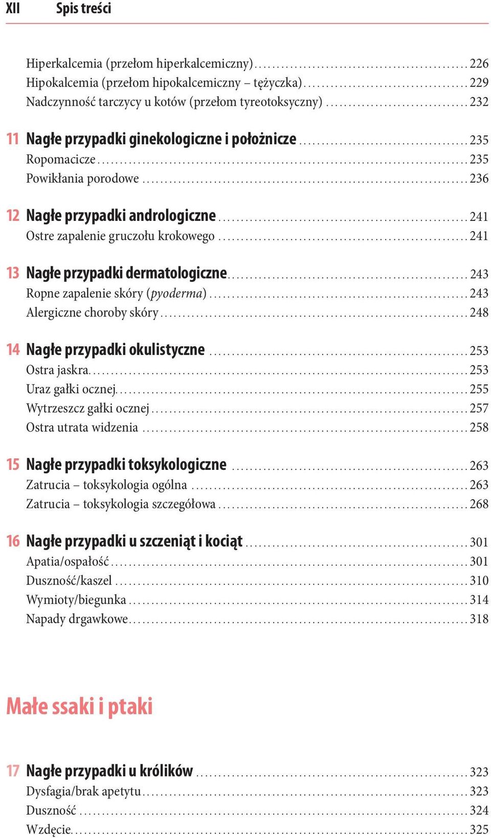 .................................................................................. 235 Powikłania porodowe......................................................................... 236 12 Nagłe przypadki andrologiczne.