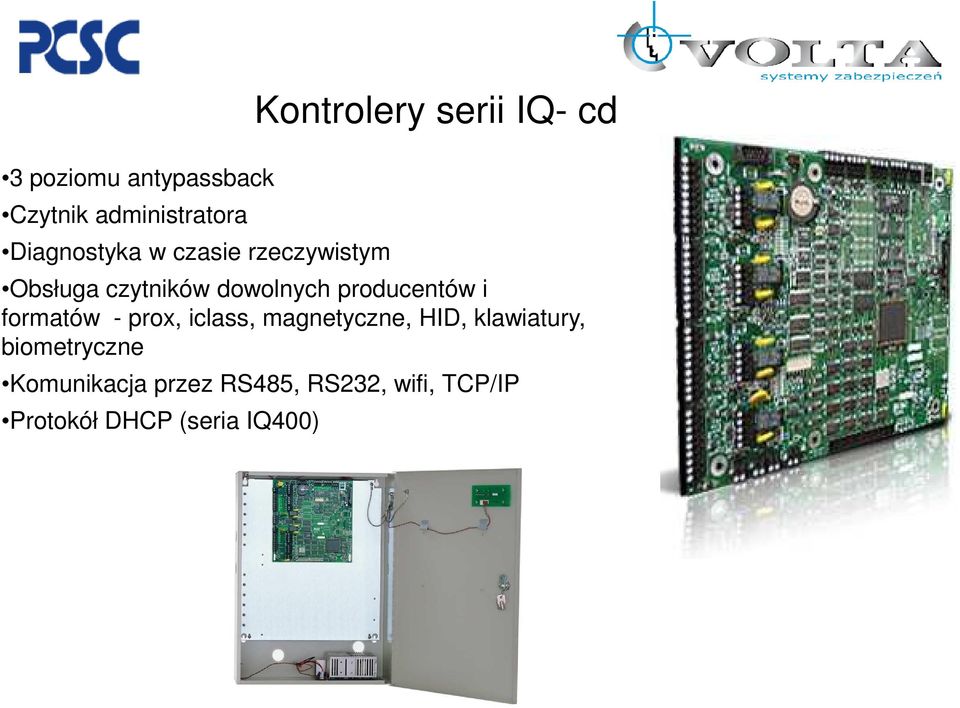 producentów i formatów - prox, iclass, magnetyczne, HID, klawiatury,