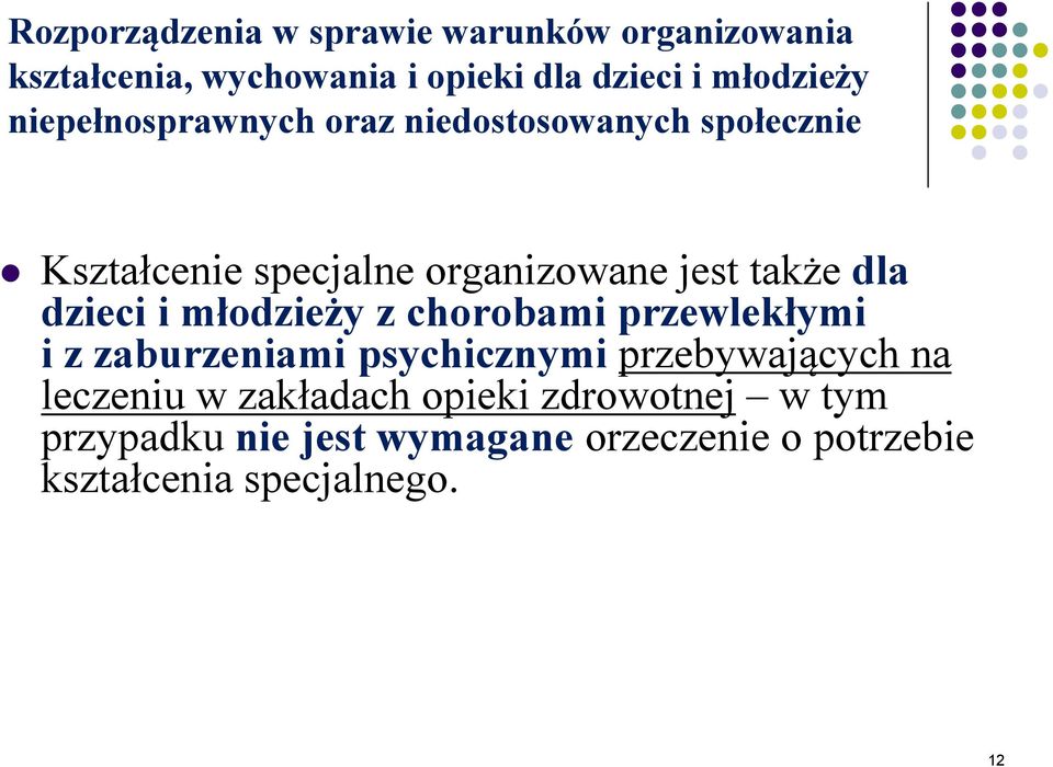 dzieci i młodzieży z chorobami przewlekłymi i z zaburzeniami psychicznymi przebywających na leczeniu w