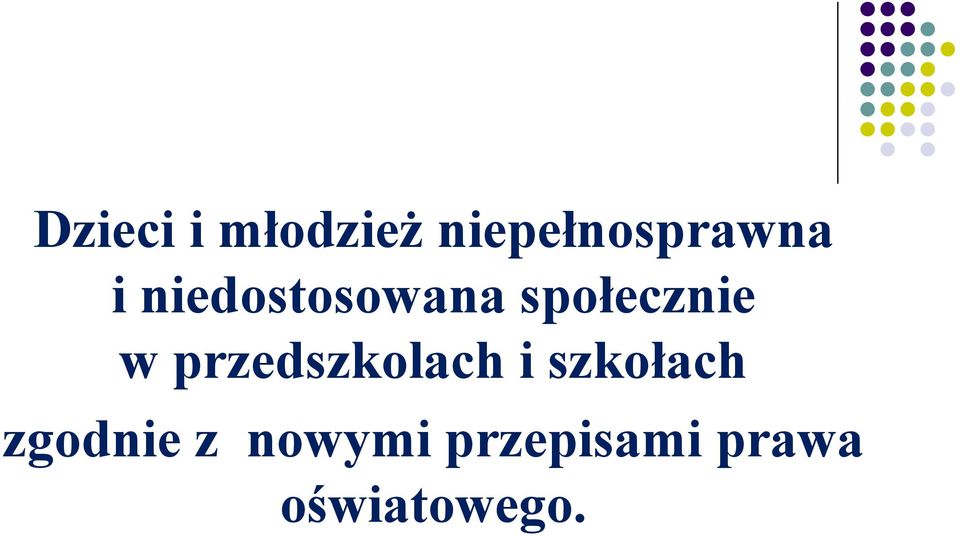 przedszkolach i szkołach zgodnie