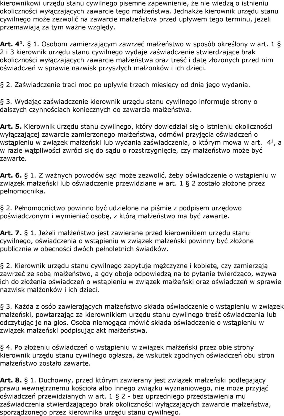 1. Osobom zamierzającym zawrzeć małżeństwo w sposób określony w art.