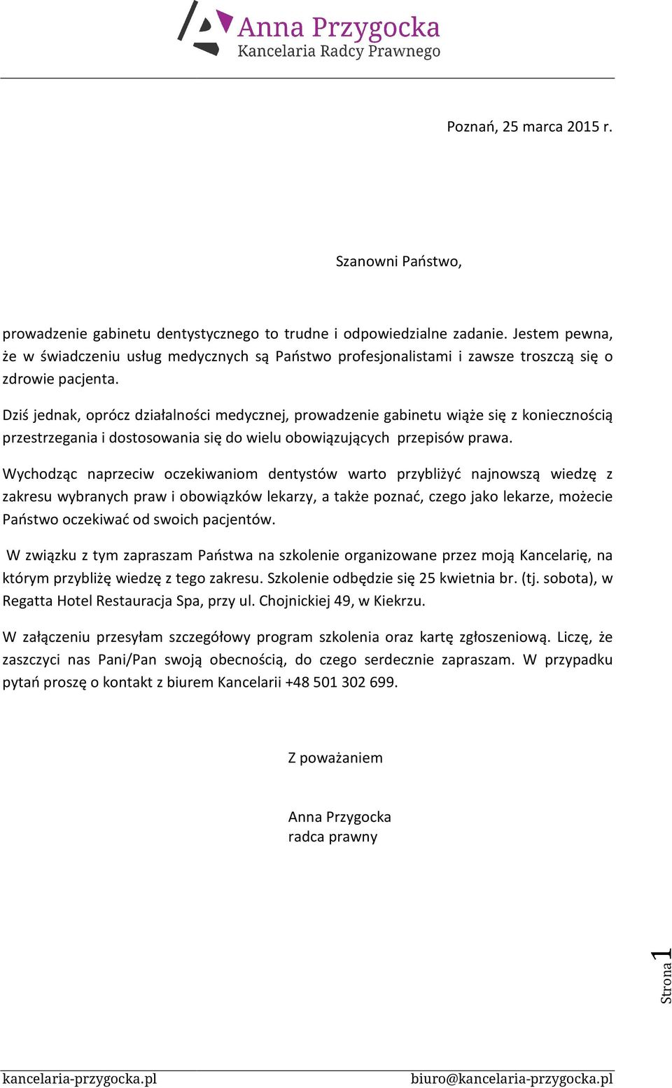 Dziś jednak, oprócz działalności medycznej, prowadzenie gabinetu wiąże się z koniecznością przestrzegania i dostosowania się do wielu obowiązujących przepisów prawa.