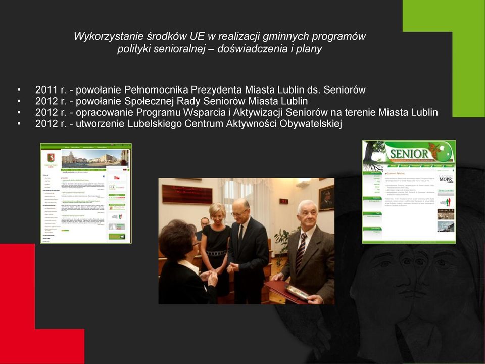 - powołanie Społecznej Rady Seniorów Miasta Lublin 2012 r.