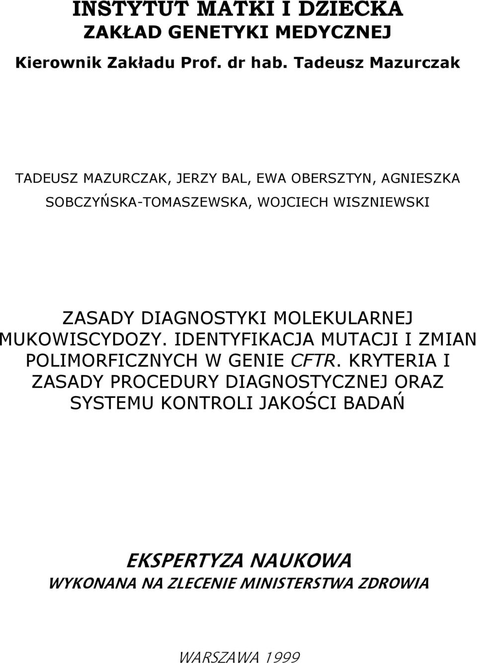 WISZNIEWSKI ZASADY DIAGNOSTYKI MOLEKULARNEJ MUKOWISCYDOZY.
