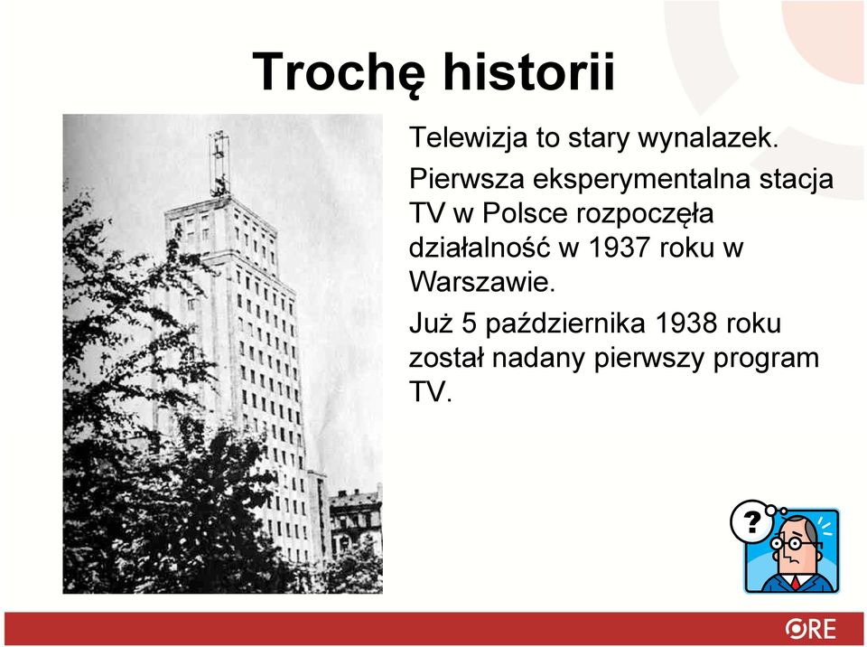 rozpoczęła działalność w 1937 roku w Warszawie.