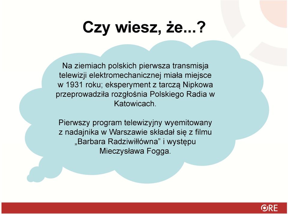 miejsce w 1931 roku; eksperyment z tarczą Nipkowa przeprowadziła rozgłośnia