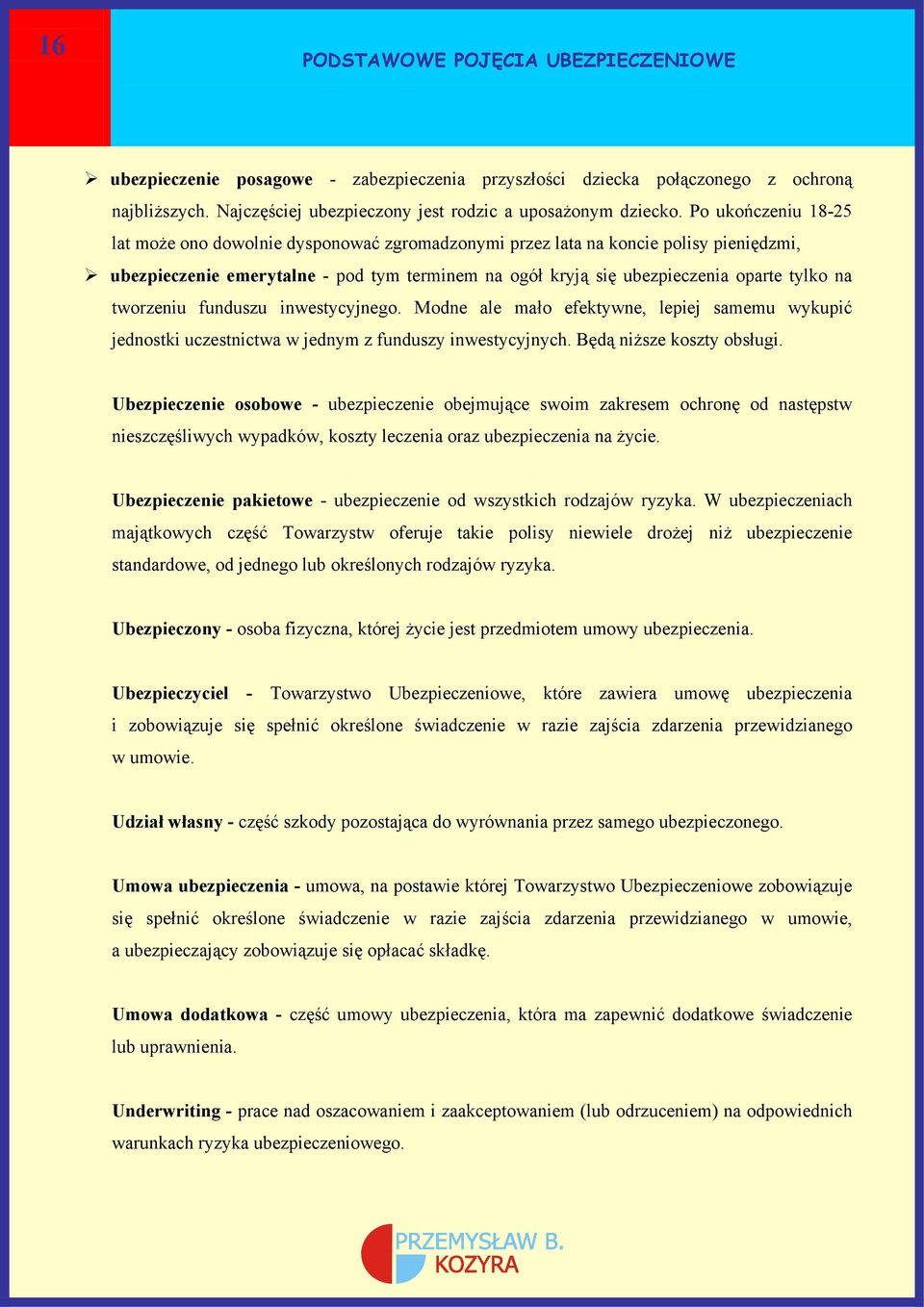 tworzeniu funduszu inwestycyjnego. Modne ale mało efektywne, lepiej samemu wykupić jednostki uczestnictwa w jednym z funduszy inwestycyjnych. Będą niższe koszty obsługi.