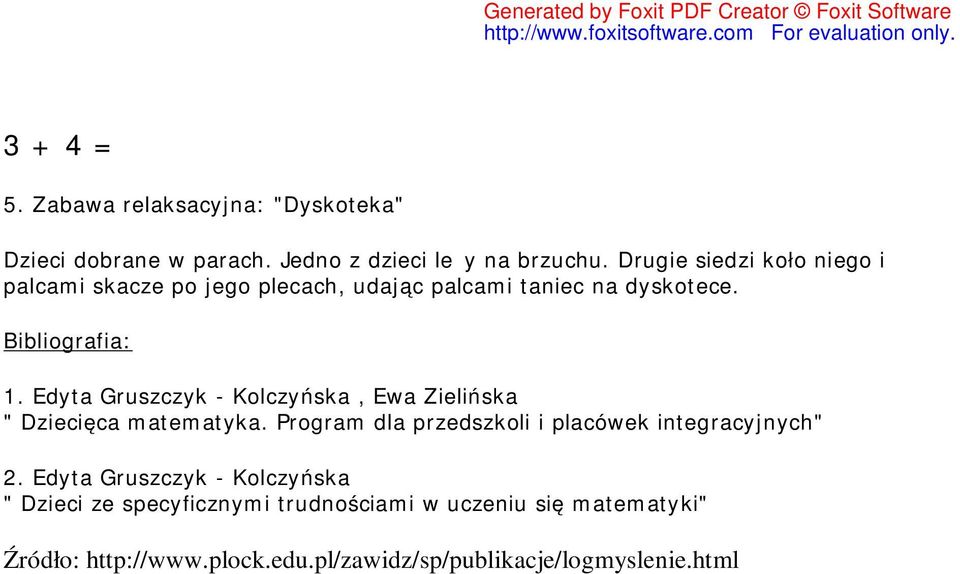 Edyta Gruszczyk - Kolczyńska, Ewa Zielińska " Dziecięca matematyka. Program dla przedszkoli i placówek integracyjnych" 2.