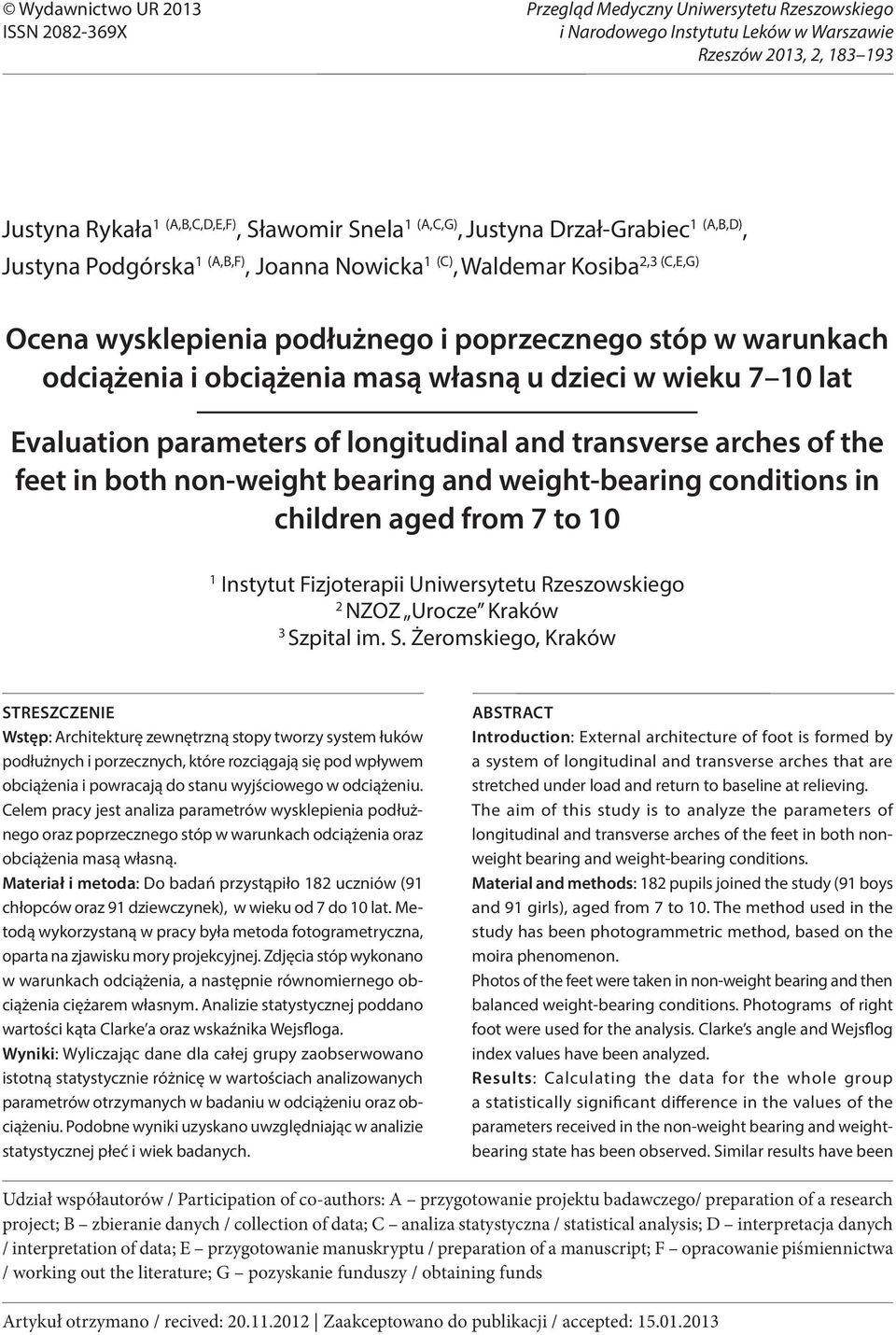 obciążenia masą własną u dzieci w wieku 7 Evaluation parameters of longitudinal and transverse arches of the feet in both non-weight bearing and weight-bearing conditions in children aged from 7 to