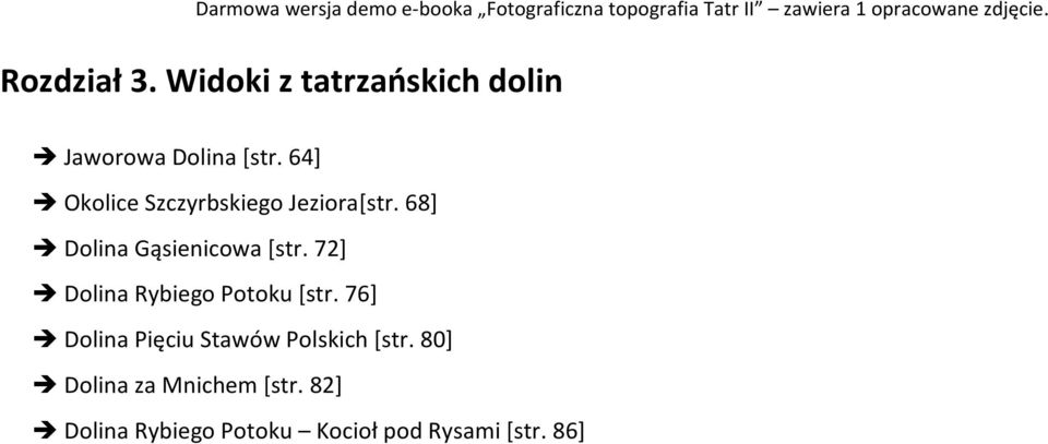 72] Dolina Rybiego Potoku [str. 76] Dolina Pięciu Stawów Polskich [str.