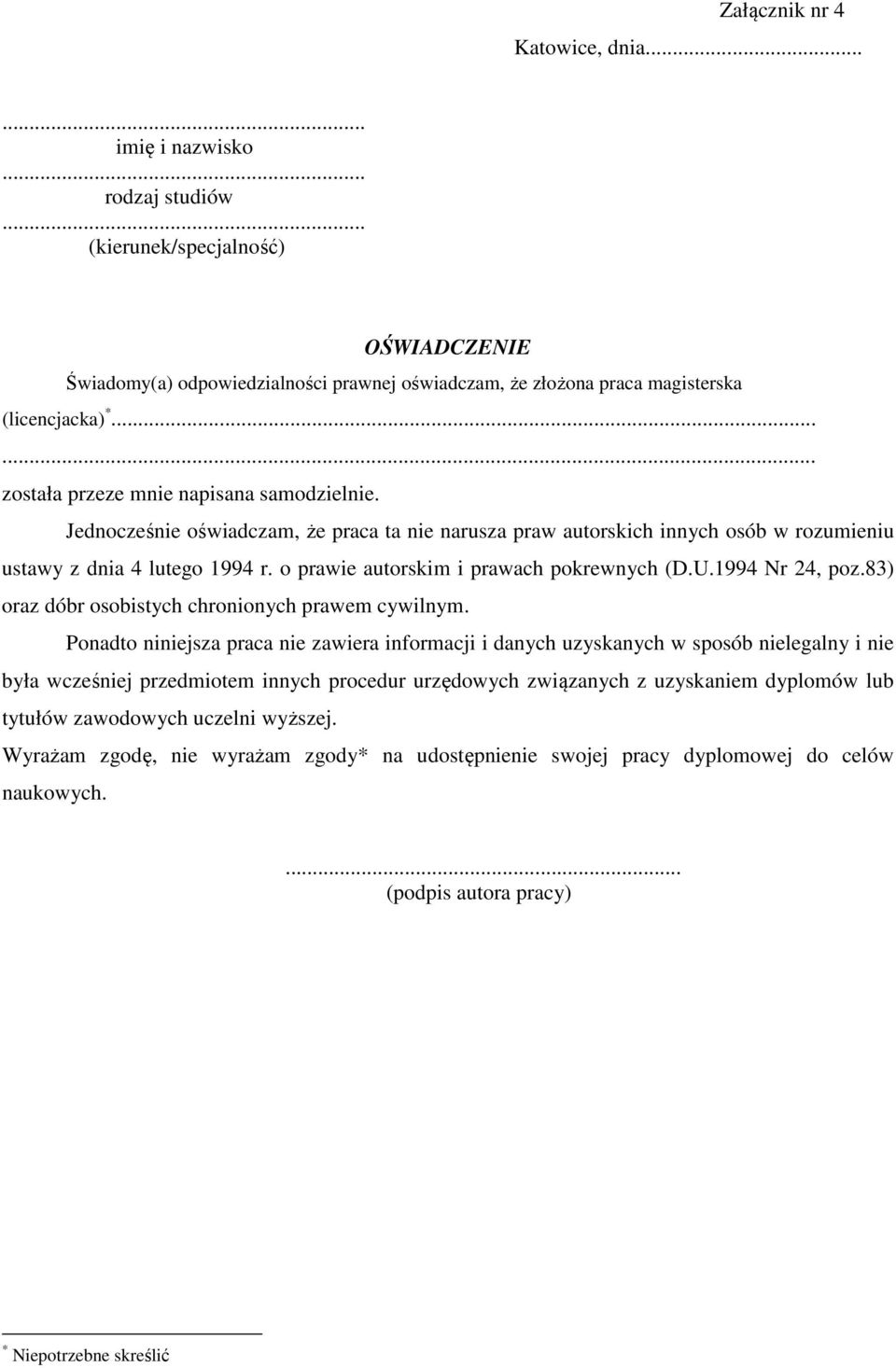 Jednocześnie oświadczam, że praca ta nie narusza praw autorskich innych osób w rozumieniu ustawy z dnia 4 lutego 1994 r. o prawie autorskim i prawach pokrewnych (D.U.1994 Nr 24, poz.