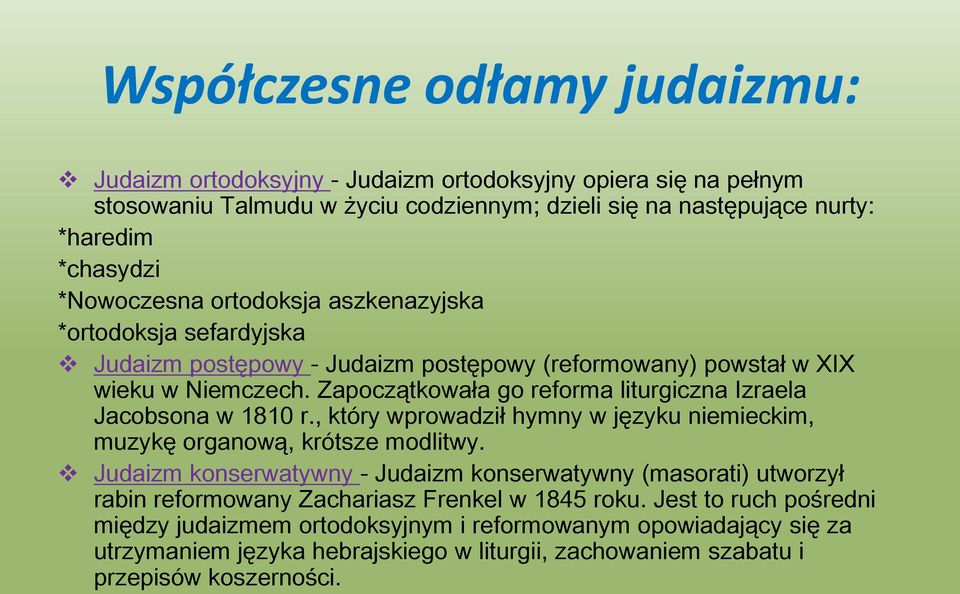 Zapoczątkowała go reforma liturgiczna Izraela Jacobsona w 1810 r., który wprowadził hymny w języku niemieckim, muzykę organową, krótsze modlitwy.