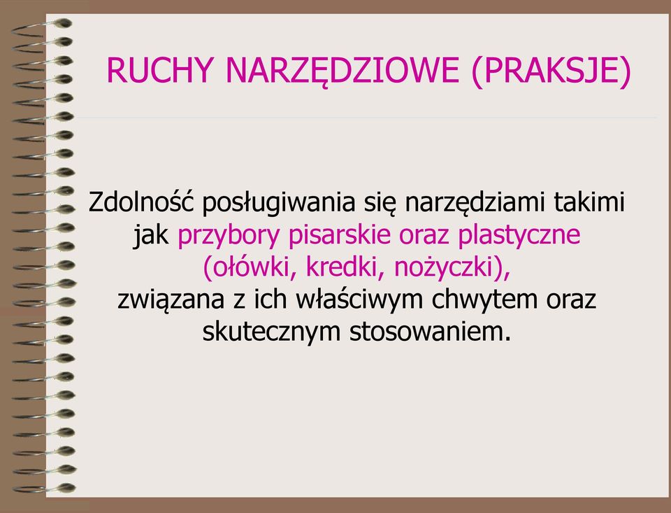 plastyczne (ołówki, kredki, nożyczki), związana z