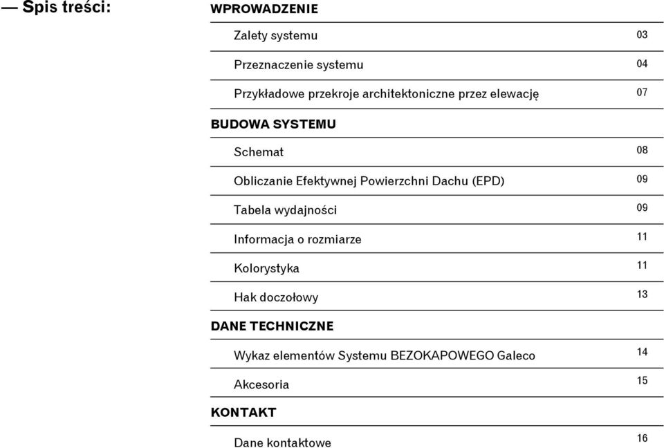 Powierzchni Dachu (EPD) Tabela wydajności Informacja o rozmiarze Kolorystyka Hak doczołowy 08