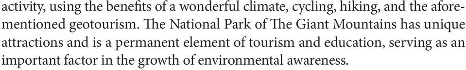 The National Park of The Giant Mountains has unique attractions and is a