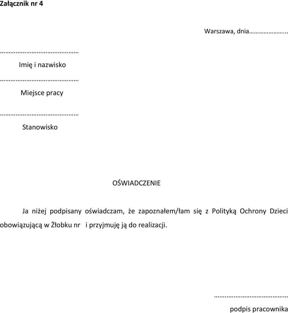 niżej podpisany oświadczam, że zapoznałem/łam się z Polityką