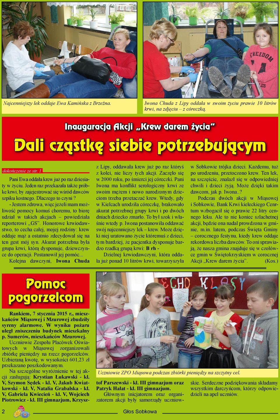 Jeden raz przekazała także próbke krwi, by zajejestrować się wśród dawców szpiku kostnego. Dlaczego to czyni?