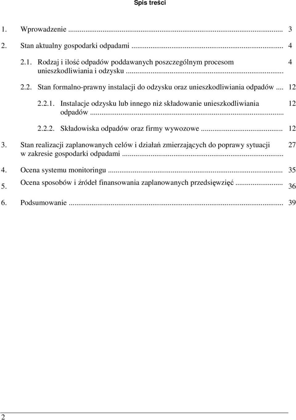 .. 12 2.2.2. Składowiska odpadów oraz firmy wywozowe... 12 3.