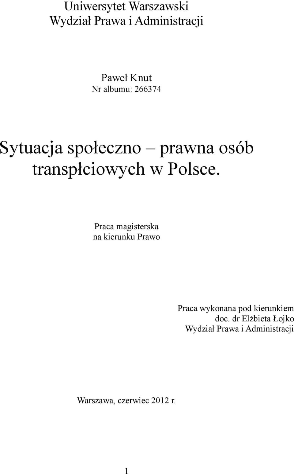 Praca magisterska na kierunku Prawo Praca wykonana pod kierunkiem doc.