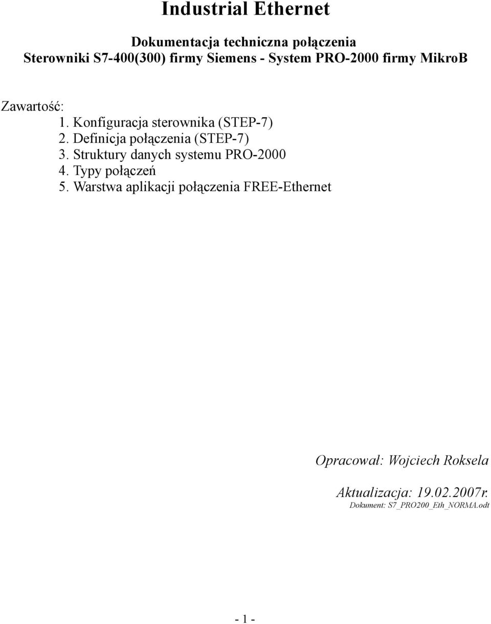 Definicja połączenia (STEP-7) 3. Struktury danych systemu PRO-2000 4. Typy połączeń 5.