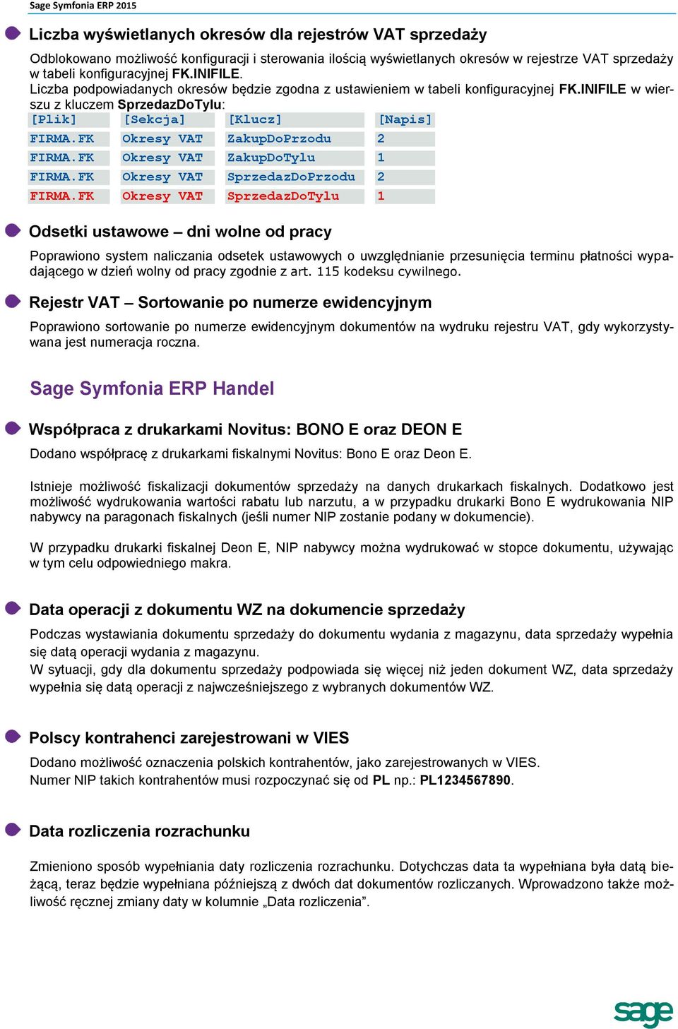 FK Okresy VAT ZakupDoPrzodu 2 FIRMA.FK Okresy VAT ZakupDoTylu 1 FIRMA.FK Okresy VAT SprzedazDoPrzodu 2 FIRMA.