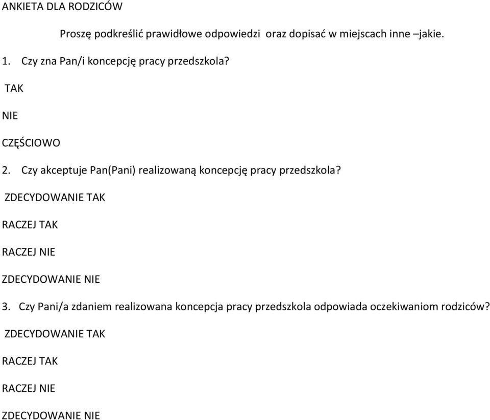 Czy akceptuje Pan(Pani) realizowaną koncepcję pracy przedszkola?