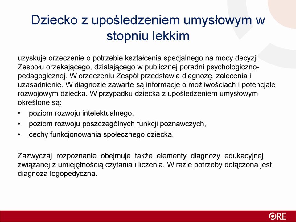 W diagnozie zawarte są informacje o możliwościach i potencjale rozwojowym dziecka.