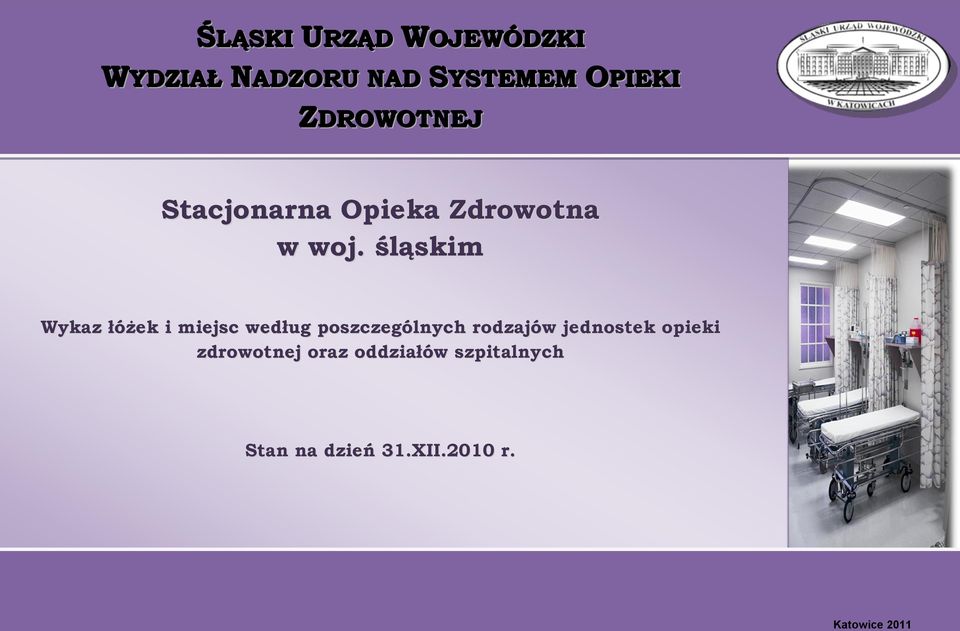 śląskim Wykaz i według poszczególnych rodzajów jednostek