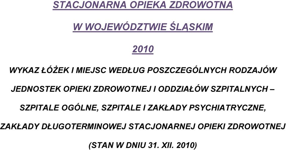 ODDZIAŁÓW SZPITALNYCH SZPITALE OGÓLNE, SZPITALE I ZAKŁADY PSYCHIATRYCZNE,